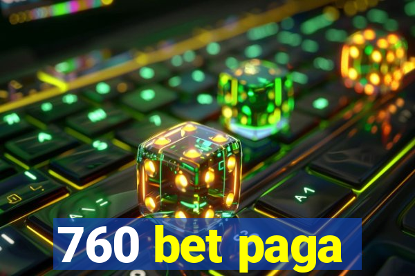 760 bet paga